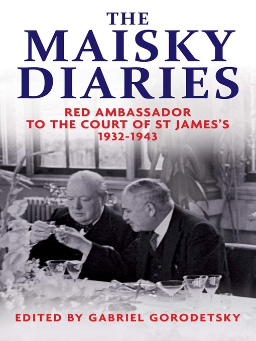 Title details for The Maisky Diaries by Ivan Maisky - Available